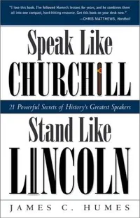 Speak Like Churchill, Stand Like Lincoln
